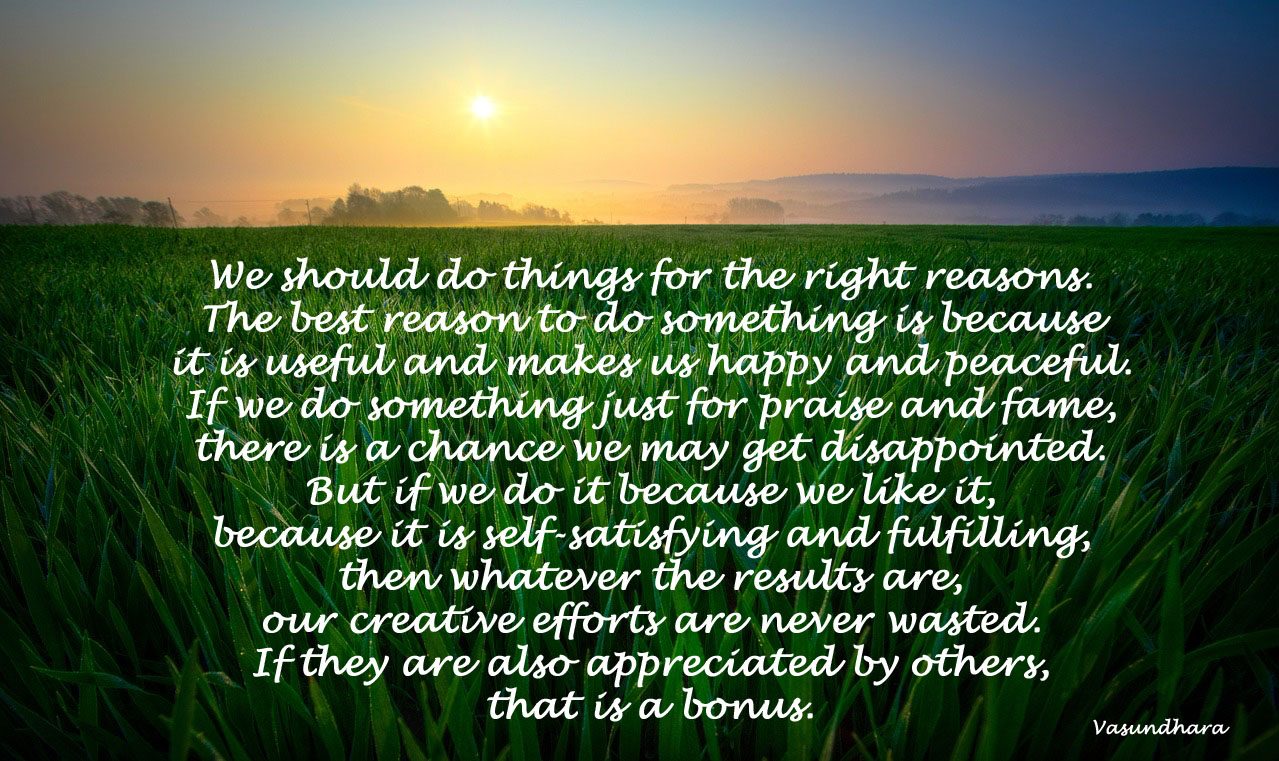 Do things for the right reasons
